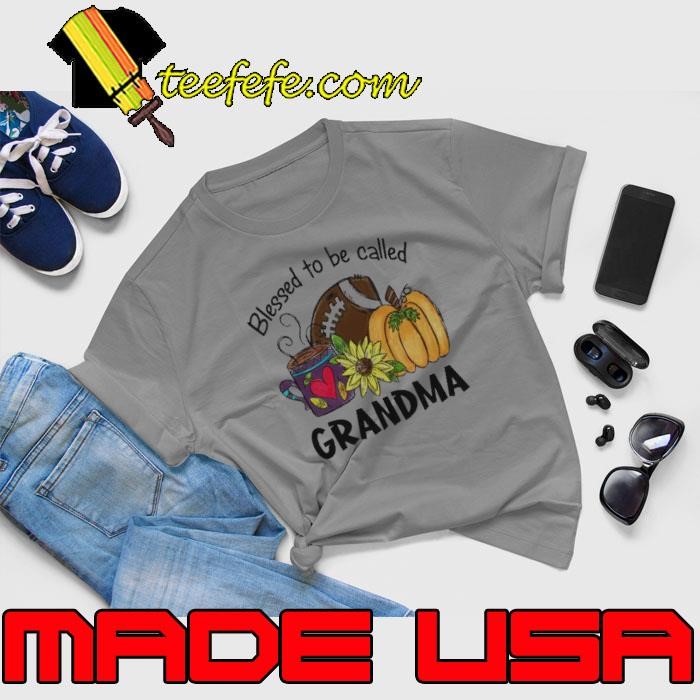 Blessed to be called Grandma shirt