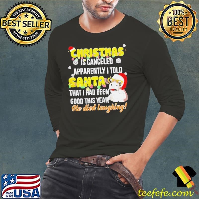 Christmas is canceled apparently I told Santa cow 2024 T shirt