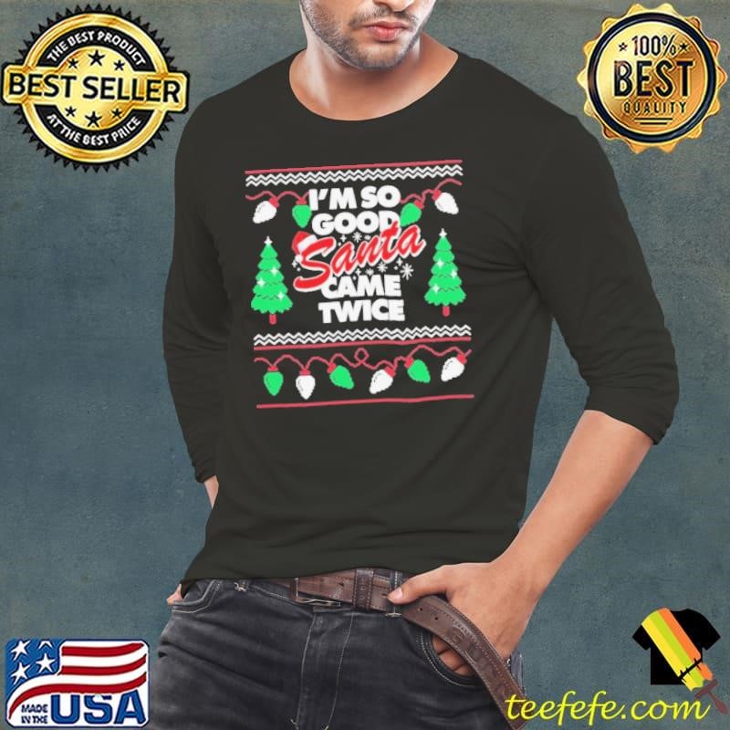 Danny Duncan Santa I’M So Good Came Twice Long Sleeve Tee