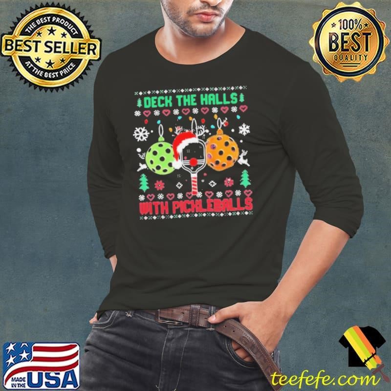 Deck The Halls With Pickleball Ugly Christmas shirt