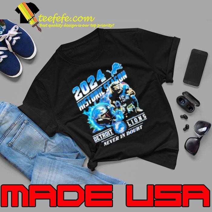 Detroit Lions Historic Season The Champions Never In Doubt 2024 Shirt