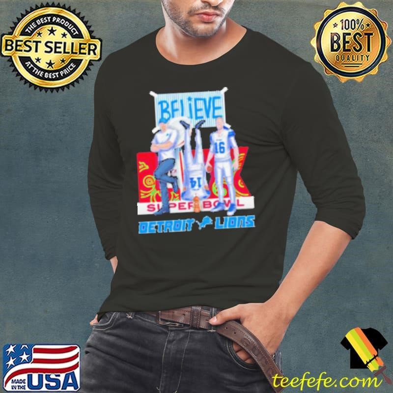 Detroit Lions believe Super Bowl Long Sleeve Tee