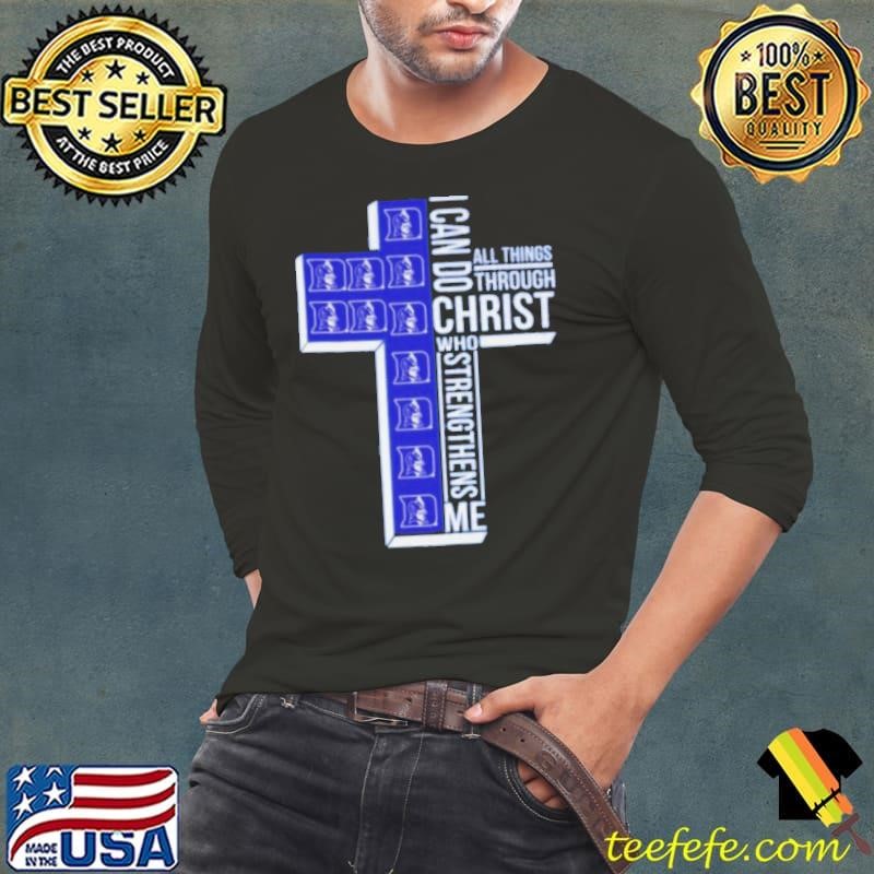 Duke Blue Devils I Can Do All Things Through Christ Who Long Sleeve Tee