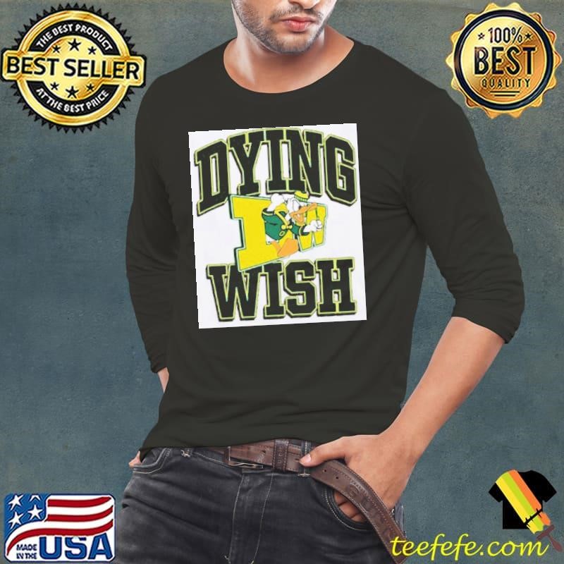 Dying Wish Duck Oregon Long Sleeve Tee