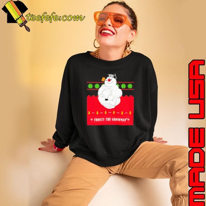 Frosty The Growman X mas shirt Sweatshirt