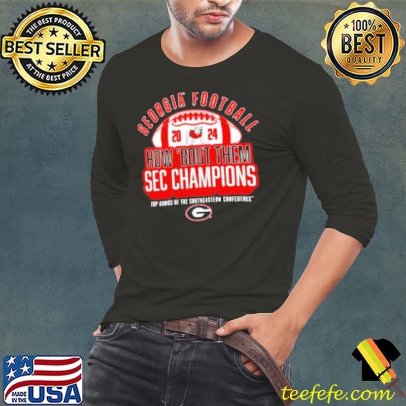Georgia Bulldogs 2024 SEC Football Conference Champions how 'bout them Long Sleeve Tee