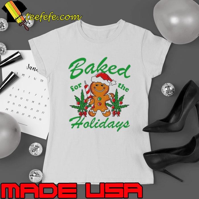 Gingerbread baked for the holidays Christmas Ladies tee