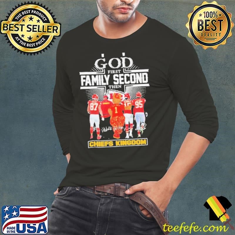 God First Family Second Then Chiefs Kingdom Kelce Mahomes Kc Wolf Jones Shirt