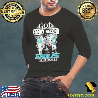 God First Family Second Then Eagles Hurts, Barkley And Nick Sirianni 2024 Shirt