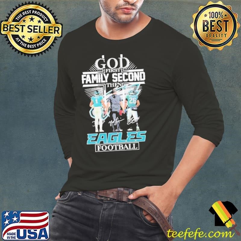 God First Family Second Then Eagles Hurts, Barkley And Nick Sirianni 2024 Shirt