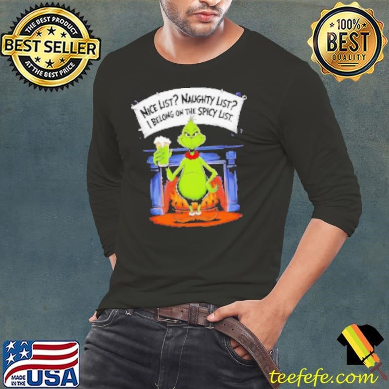 Grinch nice list naughty list I belong on the spicy list Christmas shirt