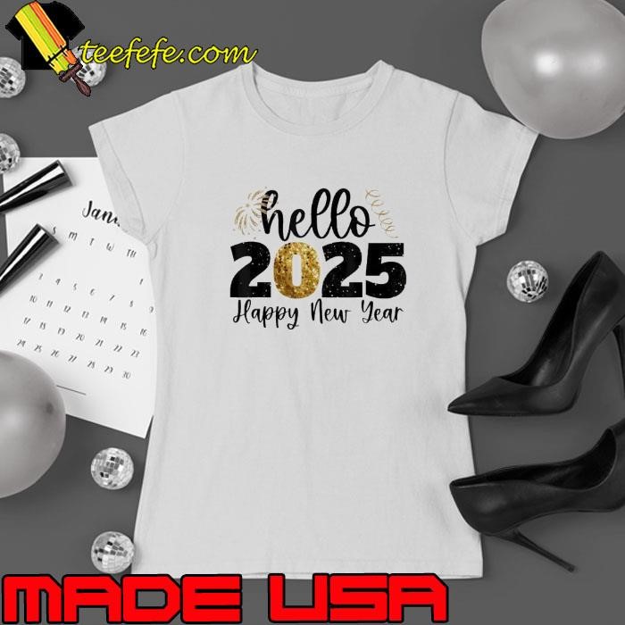 Happy New Year 2025 New Year Party Friends Family Adults Kid Ladies tee