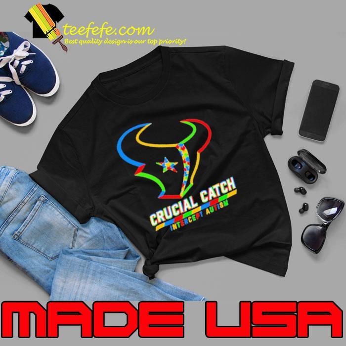 Houston Texans crucial catch intercept autism Unisex