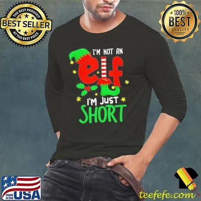 Im Not An Elf Just Short Funny Christmas Pjs Shirt