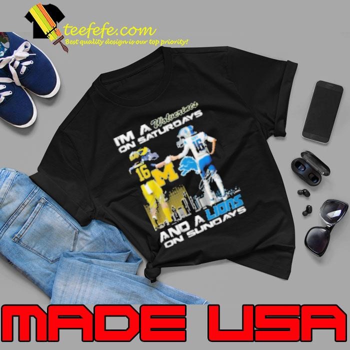 I'm a Michigan Wolverines On Saturdays And Detroit Lions On Sundays Unisex
