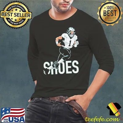 Jalen Hurts Two Shoes Philadelphia Eagles Philly  Shirt