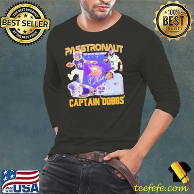 Joshua Dobbs Passtronaut Captain Dobbs He’s Out Of This World  Shirt
