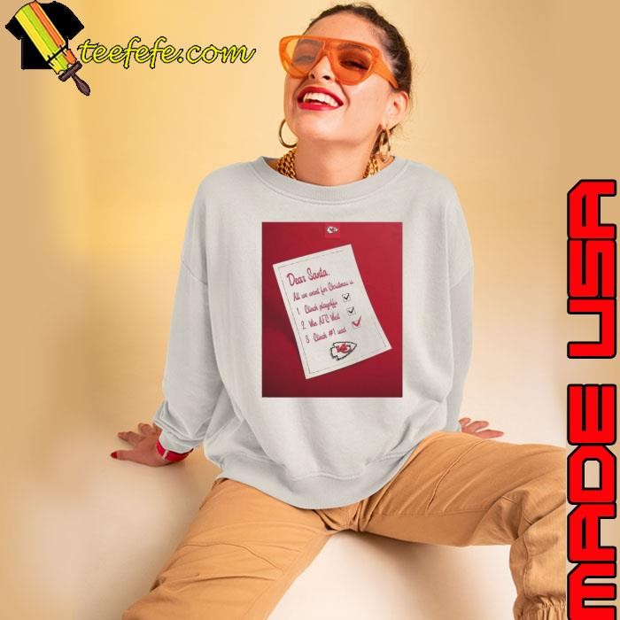 Kansas City Chiefs Dear Santa All We For Christmas Is Clinch Playoffs Sweatshirt
