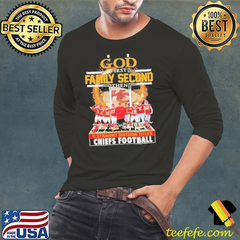 Kansas City God 1st Family 2nd The 9 Straight Division Titles Champs Shirt