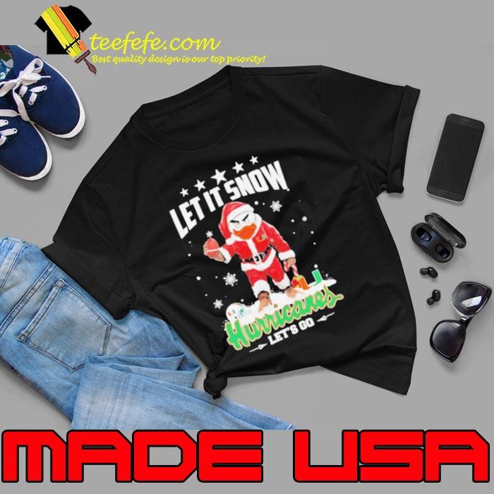 Let in snow Miami Hurricanes mascot Santa Let’s go Christmas Unisex