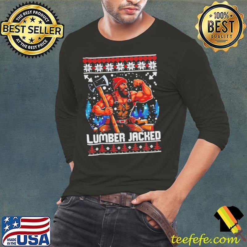 Lumber Jacked gym ugly christmas shirt