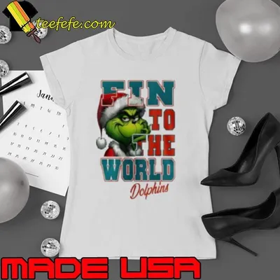 Miami Dolphins X Grinch Christmas Fin to the World Shirt