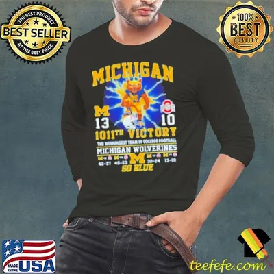 Michigan Wolverines 1011th Victory 13 10 Ohio Go Blue Shirt
