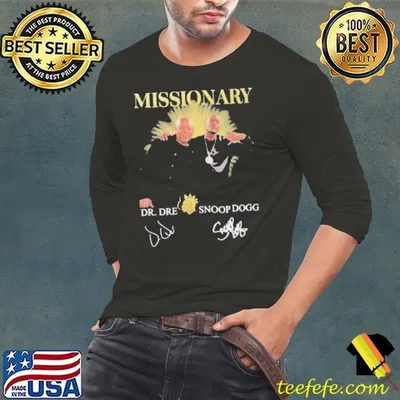 Missionary With Dr Dre And Snoop Dogg Signature Shirt