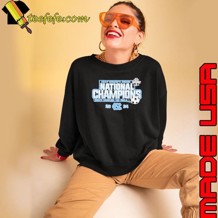 North Carolina Tar Heels NCAA women’s soccer national champions 2024 Sweatshirt