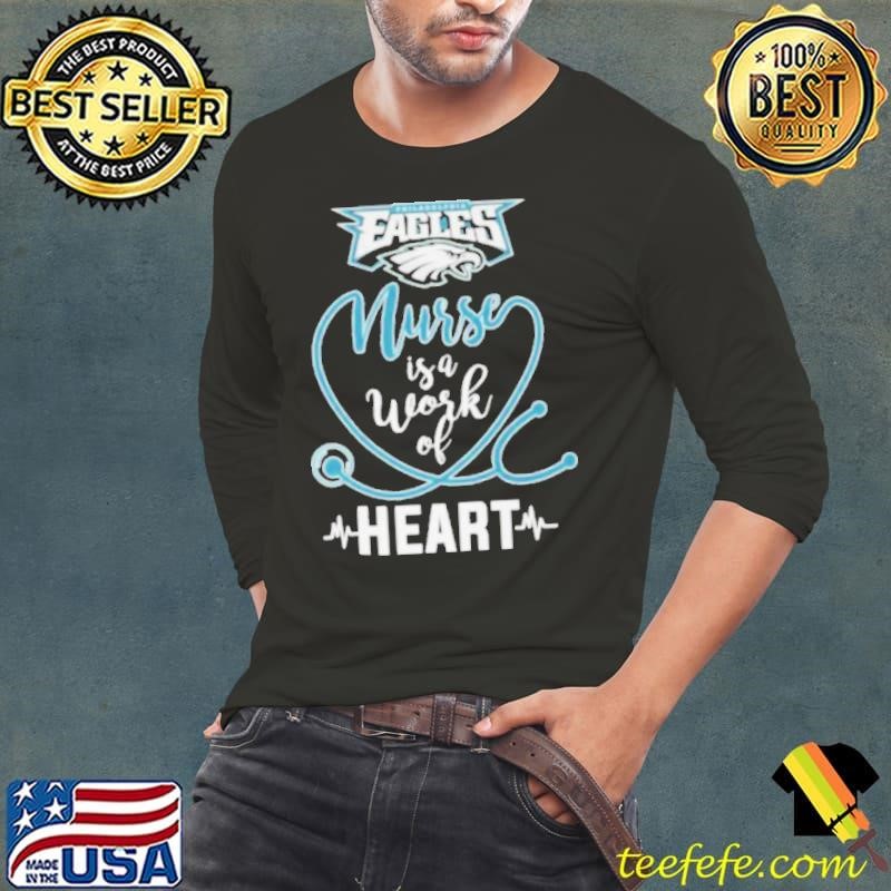 Nurse Is A Work Of Heart Philadelphia Eagles 2024 Shirt