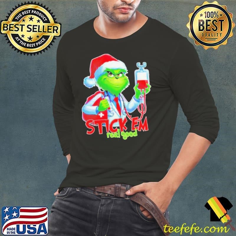 Official Stick Em Real Good Grinch Funny Christmas Doctor shirt