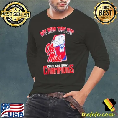 Ole Miss We Run The Sip 2024 Egg Bowl Champions Shirt