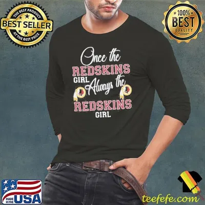 Once The Redskins Girl Always the Redskins Girl    Shirt
