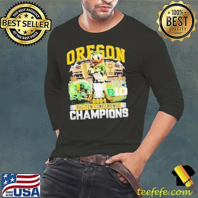 Oregon Ducks 2024 Big Ten Conference Champions 45 37 Penn State Undefeated 13 0 Shirt