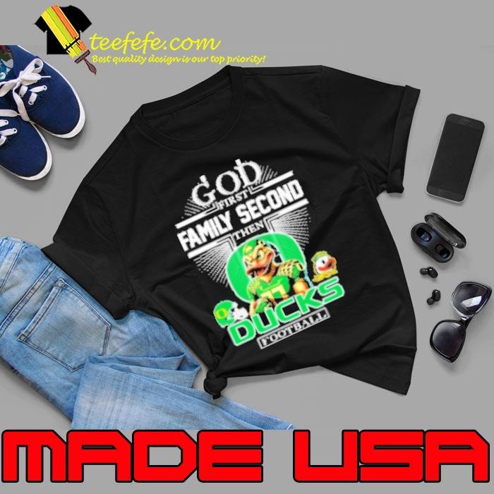 Oregon Ducks Mascot God First Family Second Then Ducks Football Unisex