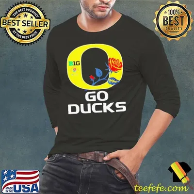 Oregon Ducks go Ducks Big Rose Bowl Game shirt