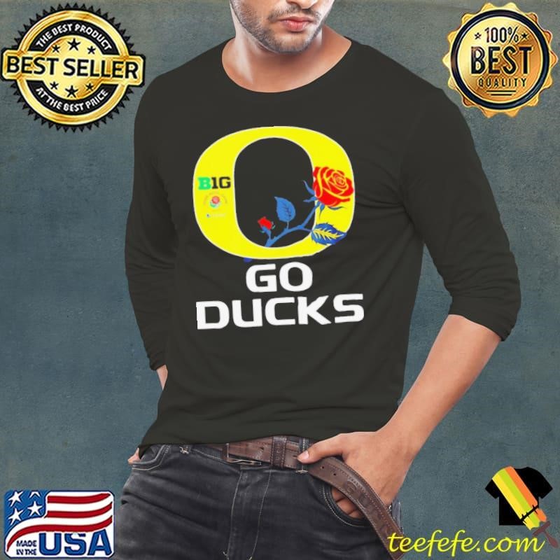 Oregon Ducks go Ducks Big Rose Bowl Game shirt