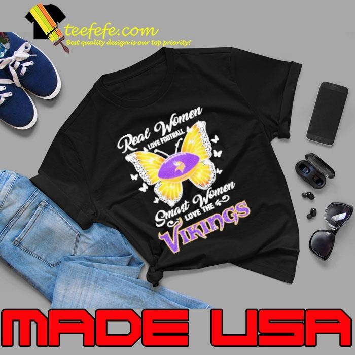 Real Women Love Football Smart Women Love The Minnesota Vikings X Butterfly Shirt