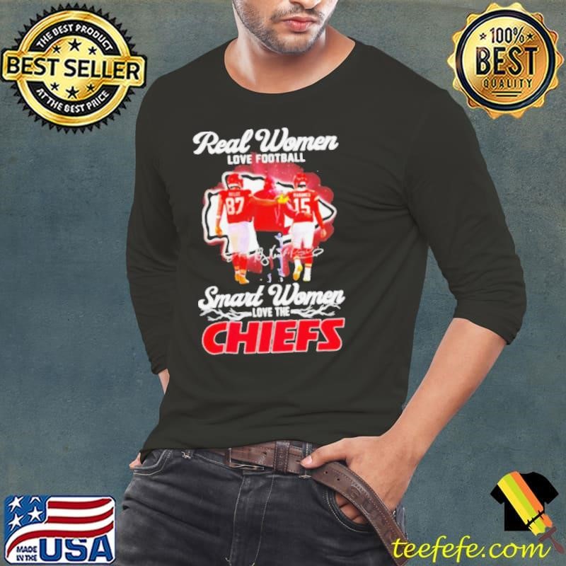 Real women love football smart women love the KC Chiefs coach Kelce Mahomes shirt