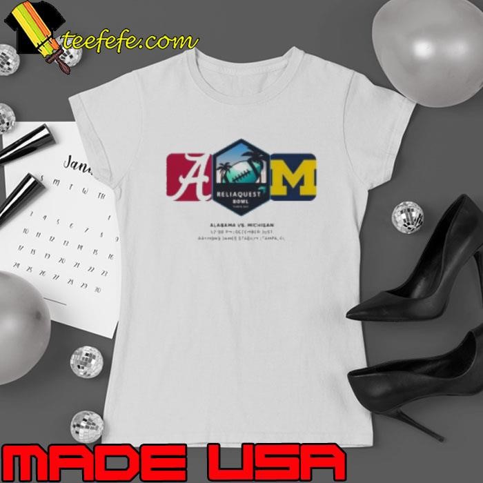 Reliaquest Bowl Matchup Alabama Crimson Tides Versus Michigan Wolverines On December 31st 2024 Classic Ladies tee