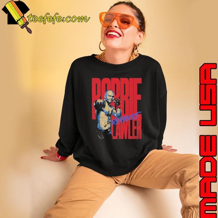 Robbie Lawler American former professional mixed martial artist Ruthless Bold Sweatshirt