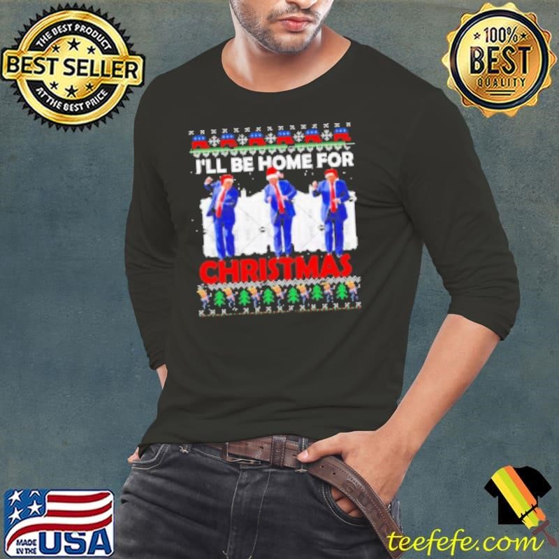 Santa Trump Dancing I'll Be Home For Christmas Shirt