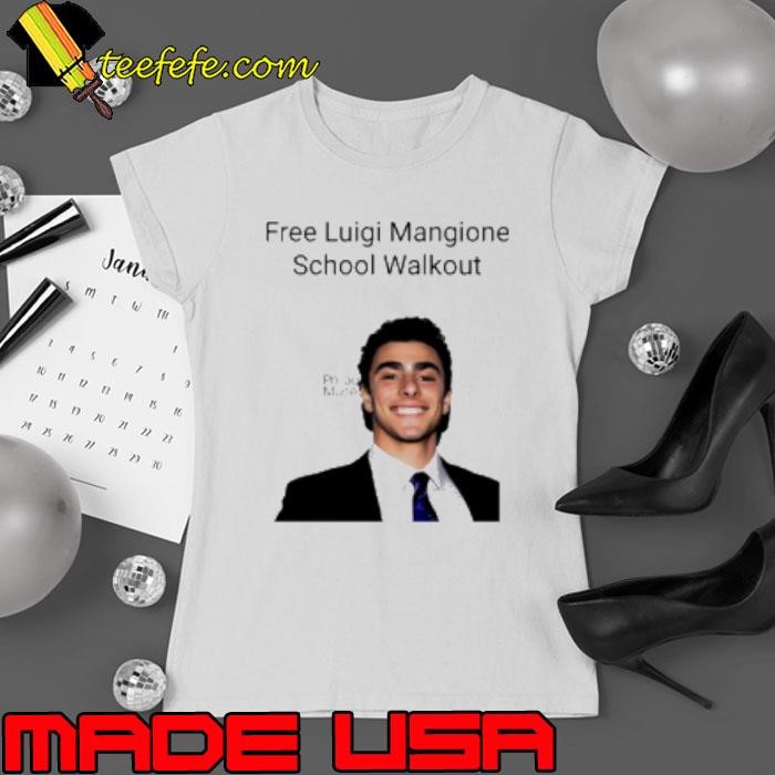 Shom Free Luigi Mangione School Walkout Ladies tee