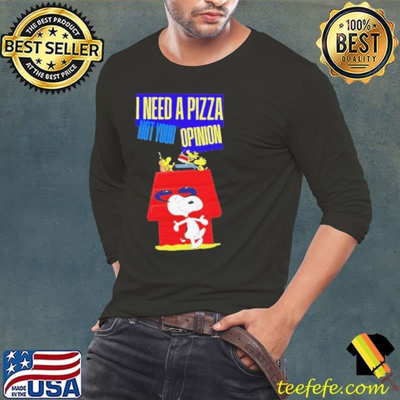 Snoopy and Woodstock I need pizza not your opinion Long Sleeve Tee