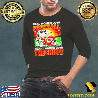 Snoopy real women love football smart the women love The Chiefs shirt