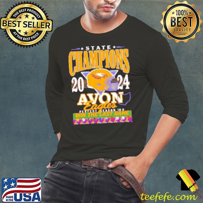 State Champions 2024 Avon Eagles perfect season 16 0 win the last game Long Sleeve Tee