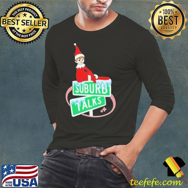 Suburb Talks Elf On The Shelf Christmas Long Sleeve Tee