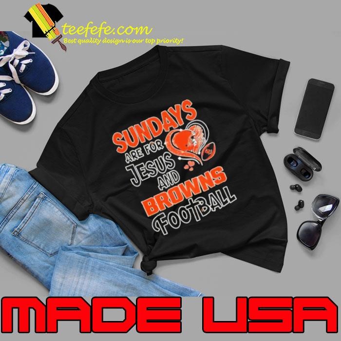 Sundays are for Jesus and Cleveland Browns football Unisex