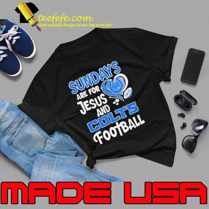 Sundays are for Jesus and Indianapolis Colts football Unisex