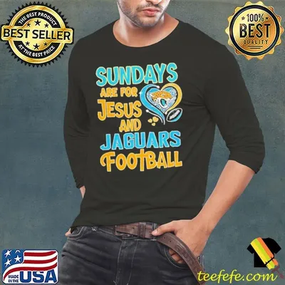 Sundays are for Jesus and Jacksonville Jaguars football shirt